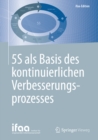 5S als Basis des kontinuierlichen Verbesserungsprozesses - eBook