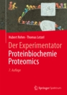 Der Experimentator: Proteinbiochemie/Proteomics - eBook