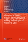 Influences of Electric Vehicles on Power System and Key Technologies of Vehicle-to-Grid - eBook