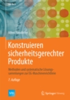 Konstruieren sicherheitsgerechter Produkte : Methoden und systematische Losungssammlungen zur EG-Maschinenrichtlinie - eBook