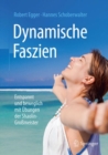 Dynamische Faszien : Entspannt und beweglich mit Ubungen der Shaolin-Gromeister - eBook