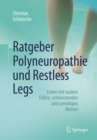 Ratgeber Polyneuropathie und Restless Legs : Leben mit tauben Fuen, schmerzenden und unruhigen Beinen - eBook
