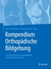 Kompendium Orthopadische Bildgebung : Das Wesentliche aus orthopadischer und radiologischer Sicht - eBook