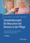 Stundenkonzepte fur Menschen mit Demenz in der Pflege : Werteorientierte Gruppenarbeit - Validierende Aktivierung(c) - eBook