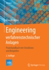 Engineering verfahrenstechnischer Anlagen : Praxishandbuch mit Checklisten und Beispielen - eBook