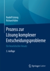 Prozess zur Losung komplexer Entscheidungsprobleme : Ein heuristischer Ansatz - eBook
