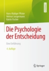 Die Psychologie der Entscheidung : Eine Einfuhrung - eBook