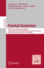 Formal Grammar : 20th and 21st International Conferences, FG 2015, Barcelona, Spain, August 2015,  Revised Selected Papers. FG 2016, Bozen, Italy, August 2016, Proceedings - eBook