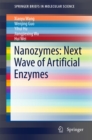 Nanozymes: Next Wave of Artificial Enzymes - eBook
