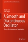 A Smooth and Discontinuous Oscillator : Theory, Methodology and Applications - eBook