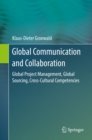 Global Communication and Collaboration : Global Project Management, Global Sourcing, Cross-Cultural Competencies - eBook