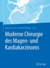 Moderne Chirurgie des Magen- und Kardiakarzinoms - eBook