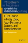 A First Course in Fuzzy Logic, Fuzzy Dynamical Systems, and Biomathematics : Theory and Applications - eBook