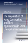 The Preparation of Nano Composites and Their Applications in Solar Energy Conversion - eBook