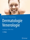 Dermatologie Venerologie : Grundlagen. Klinik. Atlas. - eBook