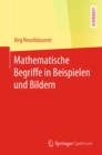 Mathematische Begriffe in Beispielen und Bildern - eBook