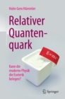 Relativer Quantenquark : Kann die moderne Physik die Esoterik belegen? - eBook