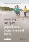 Bewegung und Sport gegen Burnout, Depressionen und Angste - eBook