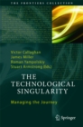 The Technological Singularity : Managing the Journey - eBook