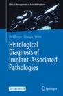 Histological Diagnosis of Implant-associated Pathologies - eBook
