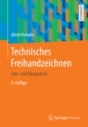 Technisches Freihandzeichnen : Lehr- und Ubungsbuch - eBook