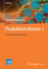 Produktionstheorie 2 : Statische Konstruktionen - eBook