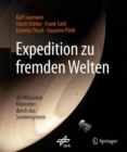 Expedition zu fremden Welten : 20 Milliarden Kilometer durch das Sonnensystem - eBook