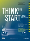 Think Big, Start Small : Streetscooter die e-mobile Erfolgsstory: Innovationsprozesse radikal effizienter - eBook