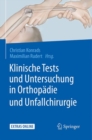 Klinische Tests und Untersuchung in Orthopadie und Unfallchirurgie - eBook