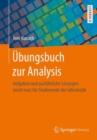 Ubungsbuch zur Analysis : Aufgaben und ausfuhrliche Losungen (nicht nur) fur Studierende der Informatik - eBook