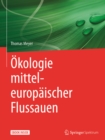Okologie mitteleuropaischer Flussauen - eBook
