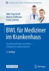 BWL fur Mediziner im Krankenhaus : Zusammenhange verstehen - Erfolgreich argumentieren - eBook