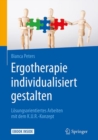 Ergotherapie individualisiert gestalten : Losungsorientiertes Arbeiten mit dem K.U.R.-Konzept - eBook