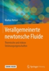 Verallgemeinerte newtonsche Fluide : Thermische und viskose Stromungseigenschaften - eBook