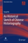 An Historical Sketch of Chinese Historiography - eBook