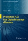 Protektion 4.0: Das Digitalisierungsdilemma - eBook