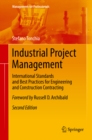 Industrial Project Management : International Standards and Best Practices for Engineering and Construction Contracting - eBook