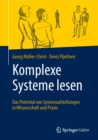 Komplexe Systeme lesen : Das Potential von Systemaufstellungen in Wissenschaft und Praxis - eBook