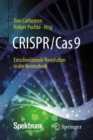 CRISPR/Cas9 - Einschneidende Revolution in der Gentechnik - eBook