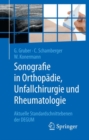 Sonografie in Orthopadie, Unfallchirurgie und Rheumatologie : Aktuelle Standardschnittebenen der DEGUM - eBook