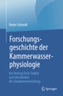 Forschungsgeschichte der Kammerwasserphysiologie : Der Beitrag Erich Seidels zum Verstandnis der Glaukomentwicklung - eBook