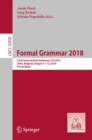 Formal Grammar 2018 : 23rd International Conference, FG 2018, Sofia, Bulgaria, August 11-12, 2018, Proceedings - eBook