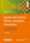 Signale und Systeme: Theorie, Simulation, Anwendung : Eine beispielorientierte Einfuhrung mit MATLAB - eBook