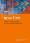 Spread Cheat : Praktische Anwendungsfalle und Tipps zur Tabellenkalkulation - eBook