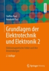 Grundlagen der Elektrotechnik und Elektronik 2 : Elektromagnetische Felder und ihre Anwendungen - eBook
