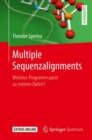 Multiple Sequenzalignments : Welches Programm passt zu meinen Daten? - eBook
