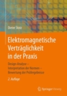 Elektromagnetische Vertraglichkeit in der Praxis : Design-Analyse - Interpretation der Normen - Bewertung der Prufergebnisse - eBook