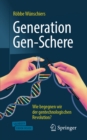 Generation Gen-Schere : Wie begegnen wir der gentechnologischen Revolution? - eBook