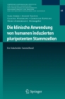 Die klinische Anwendung von humanen induzierten pluripotenten Stammzellen : Ein Stakeholder-Sammelband - eBook