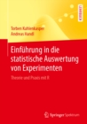 Einfuhrung in die statistische Auswertung von Experimenten : Theorie und Praxis mit R - eBook